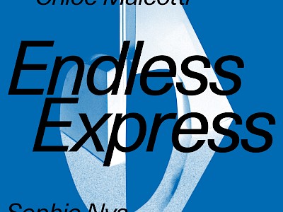 Poster of the Endless Express exhibition curated by Caroline Dumalin